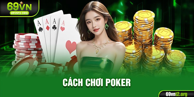 cách chơi Poker