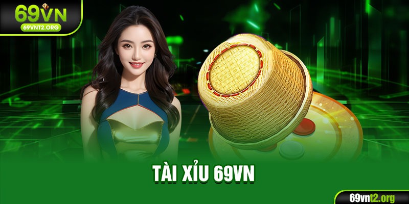 Tài xỉu 69VN